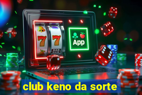 club keno da sorte